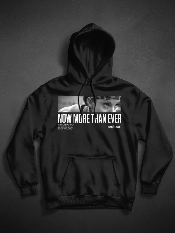 Soft Layers NOW MORE THAN EVER HOODIE - BLACK